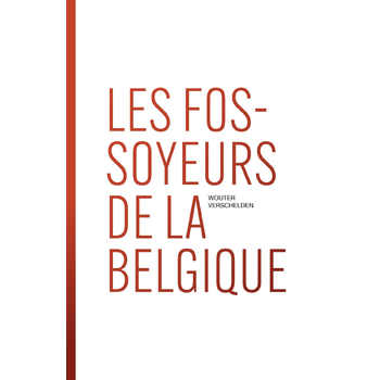 Les fossoyeurs de la Belgique (Paperback) bij Singel 344