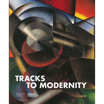 Tracks to Modernity (Hardback) bij Singel 344
