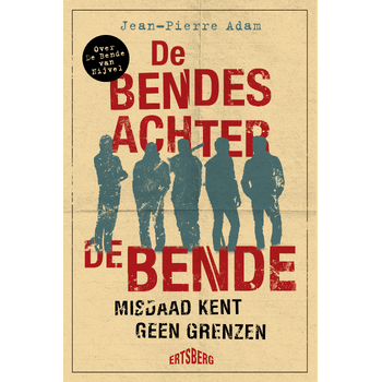 De bendes achter de Bende (Paperback) bij Singel 344
