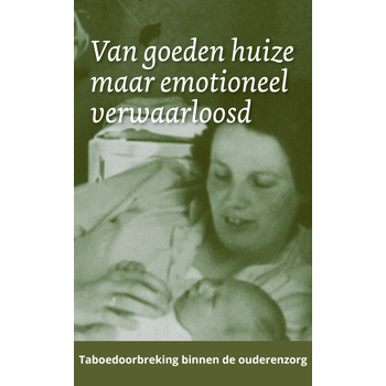 Van goeden huize maar emotioneel verwaarloosd (Paperback) bij Singel 344