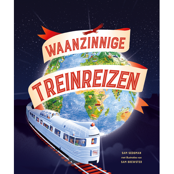 Waanzinnige treinreizen (Hardback) bij Singel 344