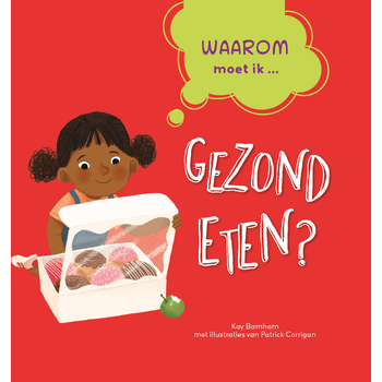 Waarom moet ik gezond eten? (Hardback) bij Singel 344