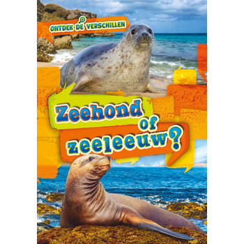 Zeehond of zeeleeuw? (Hardback) bij Singel 344