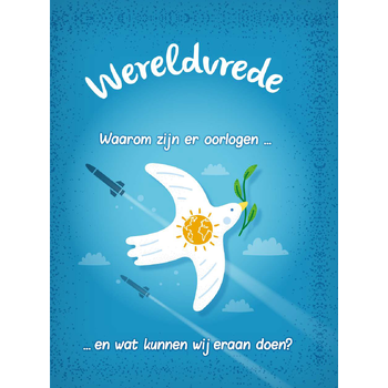 Wereldvrede? - Waarom zijn er oorlogen... en wat kunnen wij er aan doen? (Hardback) bij Singel 344