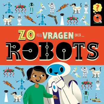 Zoveel vragen over robots (Hardback) bij Singel 344
