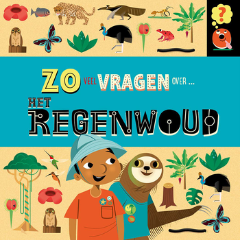 Zo veel vragen over het regenwoud (Hardback) bij Singel 344