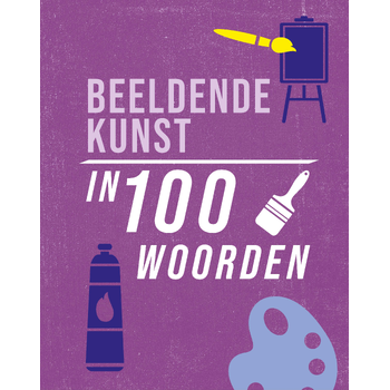 Beeldende kunst in 100 woorden (Hardback) bij Singel 344