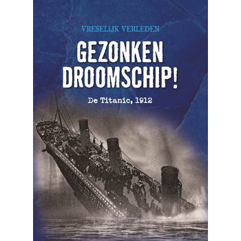 Gezonken droomschip! (Hardback) bij Singel 344