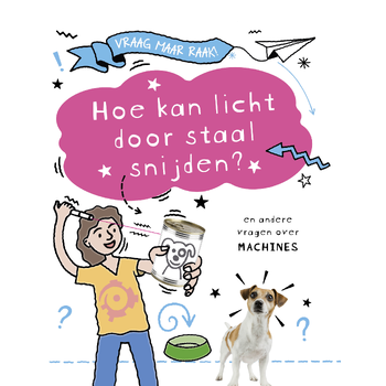 Hoe kan licht door staal snijden? (Hardback) bij Singel 344