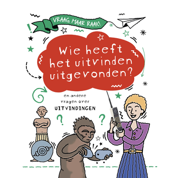 Wie heeft het uitvinden uitgevonden? (Hardback) bij Singel 344