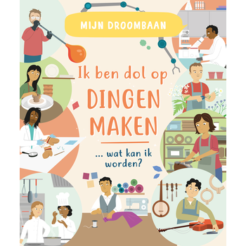Ik ben dol op dingen maken … wat kan ik worden? (Hardback) bij Singel 344