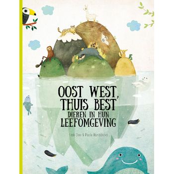 Oost, west, thuis best - dieren in hun leefomgeving (Hardback) bij Singel 344