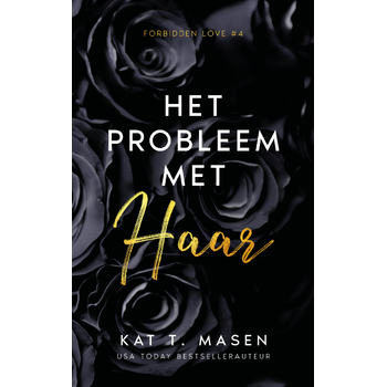 Het probleem met haar (Paperback) van Kat T. Masen