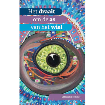 Het draait om de as van het wiel (Paperback) bij Singel 344