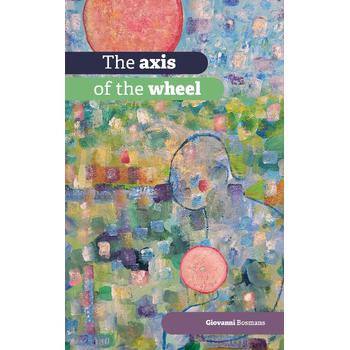 The axis of the wheel (Paperback) bij Singel 344