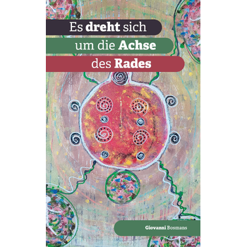 Es dreht sich um die Achse des rades (Paperback) bij Singel 344