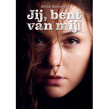 Jij, bent van mij! (Paperback) bij Singel 344