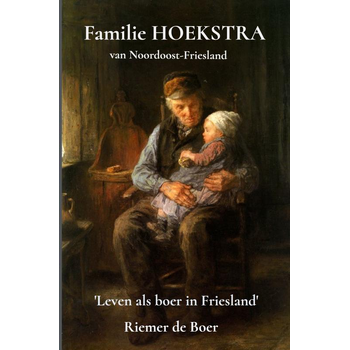 Familie Hoekstra van Noordoost-Friesland (Paperback) bij Singel 344