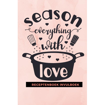 Receptenboek invulboek: Season everything with love (Paperback) bij Singel 344