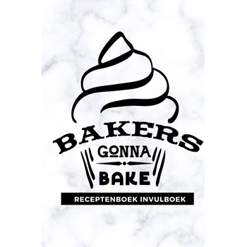 Receptenboek invulboek: Bakers gonna bake (Paperback) bij Singel 344
