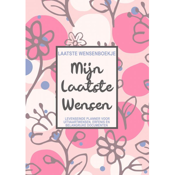 Laatste Wensenboekje - Mijn Laatste Wensen - Levenseinde Planner voor het Vastleggen van Uitvaartwensen, Erfenis en Toegangscodes (Paperback) bij Singel 344