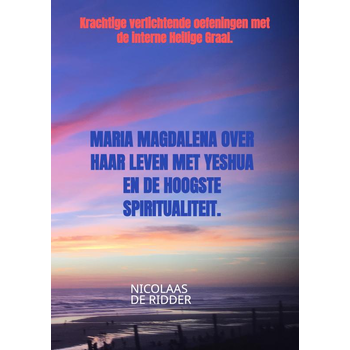 Maria Magdalena over haar leven met Yeshua en de hoogste spiritualiteit. (Paperback) bij Singel 344