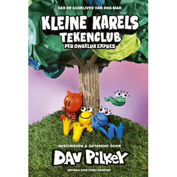 Kleine Karels tekenclub 3 - Per ongeluk expres (Hardback) bij Singel 344