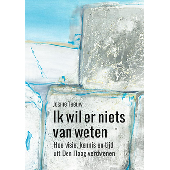 Ik wil er niets van weten (Paperback) bij Singel 344