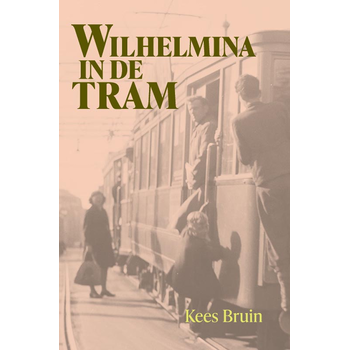 Wilhelmina in de tram (Hardback) bij Singel 344