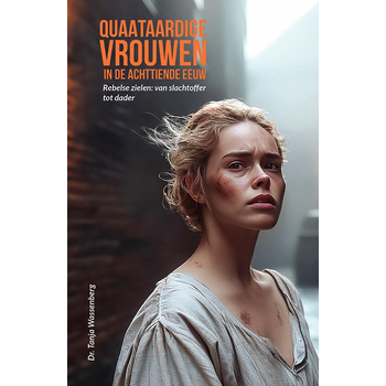 Quaataardige vrouwen in de achttiende eeuw (Paperback) bij Singel 344