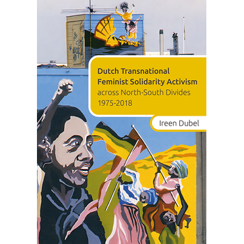 Dutch Transnational Feminist Solidarity Activism (Paperback) bij Singel 344