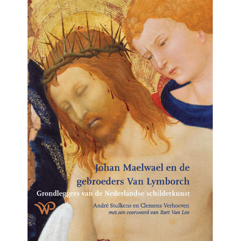 Johan Maelwael en de gebroeders Van Lymborch (Hardback) bij Singel 344