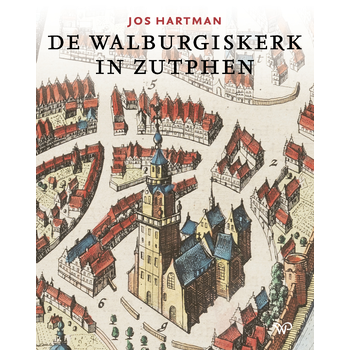 De Walburgiskerk in Zutphen (Hardback) bij Singel 344