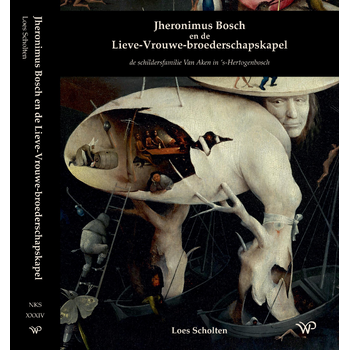 Jheronimus Bosch en de Lieve-Vrouwe-broederschapskapel (Hardback) bij Singel 344