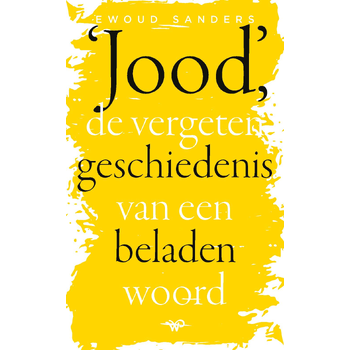 Jood, de vergeten geschiedenis van een beladen woord (Paperback) bij Singel 344