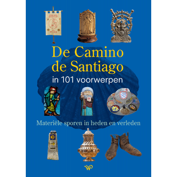 De Camino de Santiago in 101 voorwerpen (Hardback) bij Singel 344