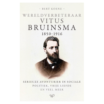 Wereldverbeteraar Vitus Bruinsma, 1850-1916 (Paperback) bij Singel 344