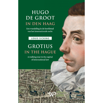 Hugo de Groot in Den Haag/Grotius in The Hague (Paperback) bij Singel 344
