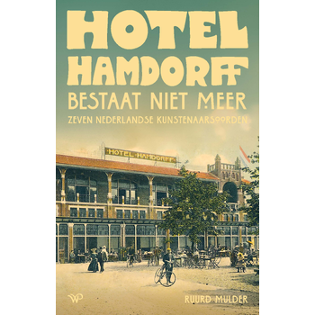 Hotel Hamdorff bestaat niet meer (Paperback) bij Singel 344