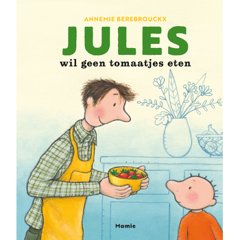 Jules wil geen tomaatjes eten (Hardback) bij Singel 344