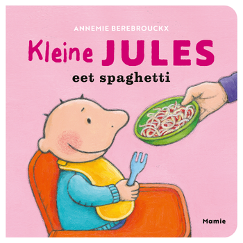 Kleine Jules eet spaghetti (Hardback) bij Singel 344