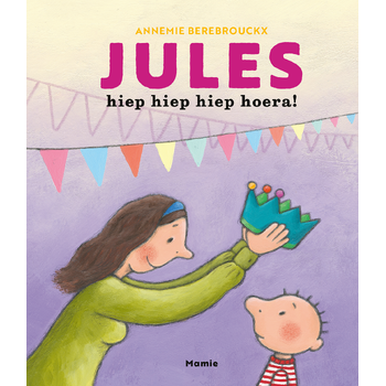Jules, hiep hiep hiep hoera! (Hardback) bij Singel 344