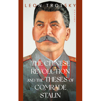 The Chinese Revolution and the Theses of Comrade Stalin (Paperback) bij Singel 344