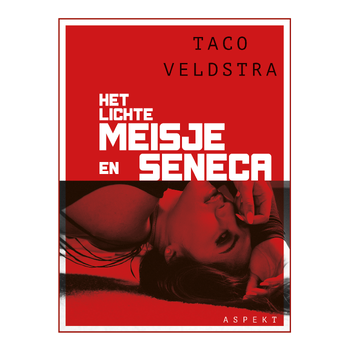 Het lichte meisje en seneca (Paperback) bij Singel 344
