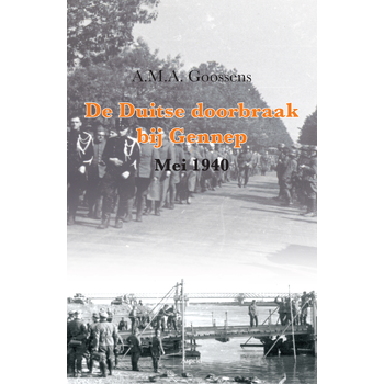 De Duitse doorbraak bij Gennep (Mei 1940) (Paperback) bij Singel 344