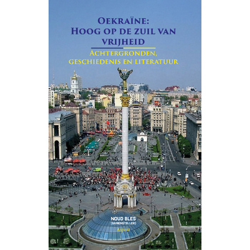 Oekraïne: Hoog op de zuil van vrijheid (Paperback) bij Singel 344