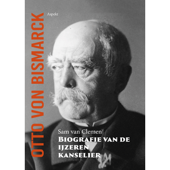 Otto von Bismarck, biografie van de ijzeren kanselier (Paperback) bij Singel 344