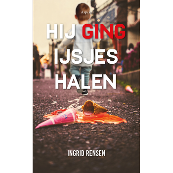 Hij ging ijsjes halen (Paperback) bij Singel 344