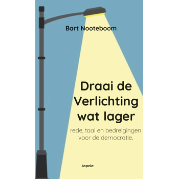 Draai de Verlichting wat lager (Paperback) bij Singel 344