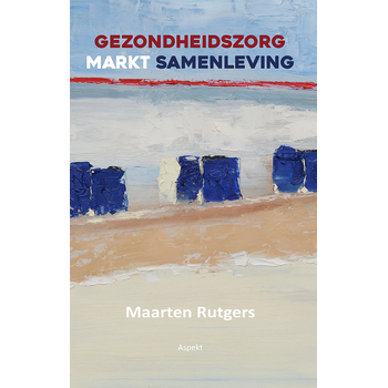 Gezondheidszorg markt samenleving (Paperback) bij Singel 344